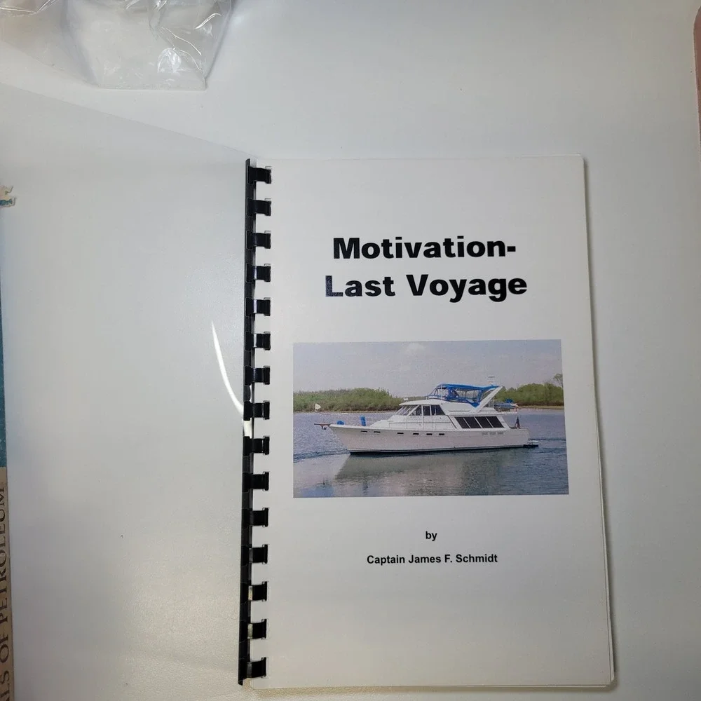 Motivation Last Voyage by Captain James F. Schmidt Maritime Travel Book 2003